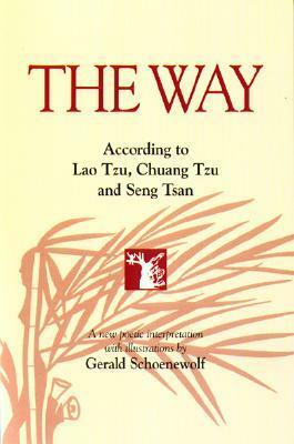 The Way by Zhuangzi, Laozi, Gerald Schoenewolf