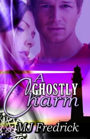 A Ghostly Charm by M.J. Fredrick