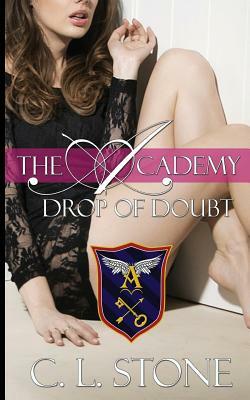 Drop of Doubt by C.L. Stone, C.L. Stone