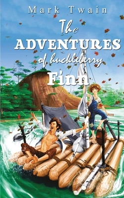 The Adventures Of Huckleberry Finn by Mark Twain