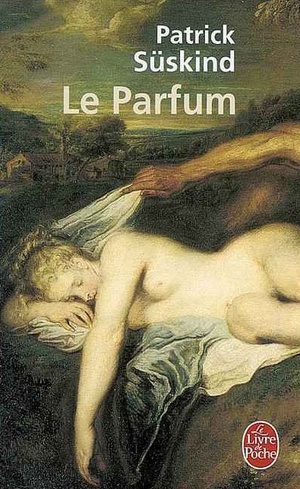 Le Parfum : Histoire d'un meurtrier by Patrick Süskind