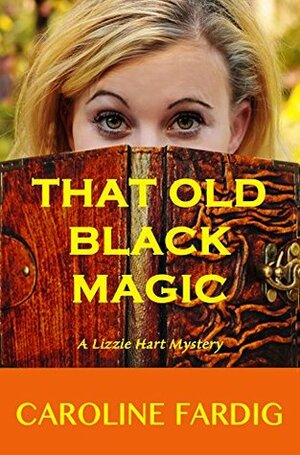 That Old Black Magic by Caroline Fardig