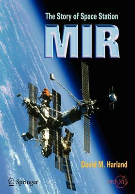 The Story of Space Station Mir by David M. Harland