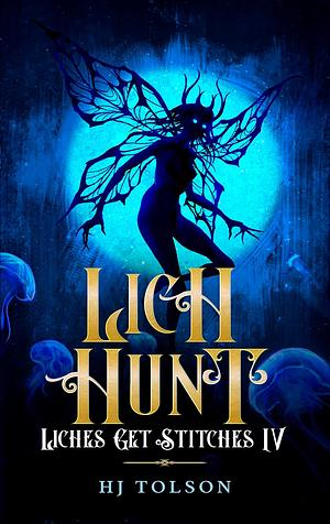 Lich Hunt by H.J. Tolson