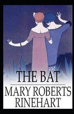 The Bat Illustrated by Mary Roberts Rinehart