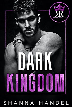 Dark Kingdom by Shanna Handel