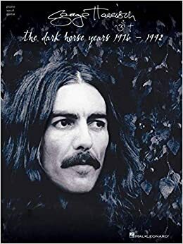 George Harrison: The Dark Horse Years, 1976-1992 by George Harrison