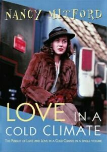 The Pursuit of Love and Love in a Cold Climate by Nancy Mitford