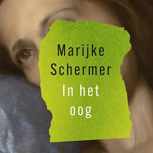 In het oog by Marijke Schermer