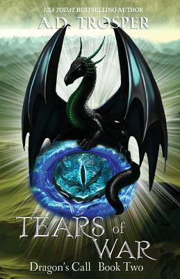 Tears of War by A. D. Trosper