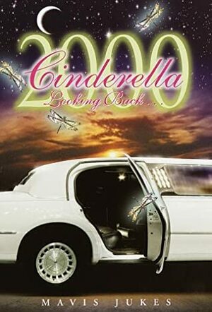 Cinderella 2000: Looking Back . . . by Mavis Jukes