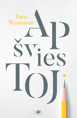 Apšviestoji by Tara Westover