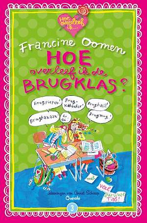 Hoe overleef ik de brugklas? by Francine Oomen