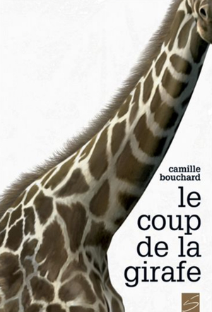 Le coup de la girafe by Camille Bouchard