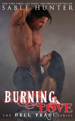 Burning Love: Hell Yeah! by Sable Hunter