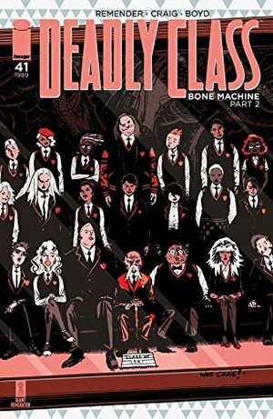 Deadly Class #41 by Jordan Boyd, Rick Remender, Wes Craig