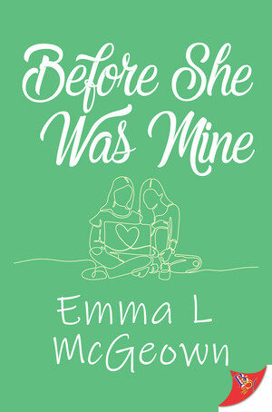 Before She Was Mine by Emma L. McGeown