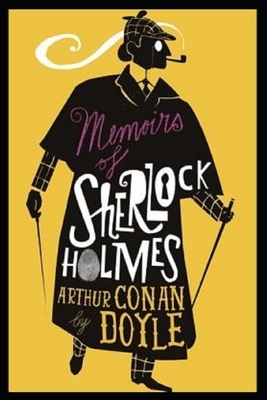 Memoirs of Sherlock Holmes Illustrated by Arthur Conan Doyle