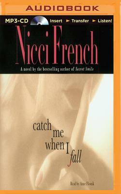 Catch Me When I Fall by Nicci French