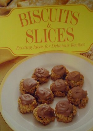 Biscuits & Slices by Jillian Stewart, Peter Harvey, Claire Leighton, Kate Cranshaw, Richard Hawke