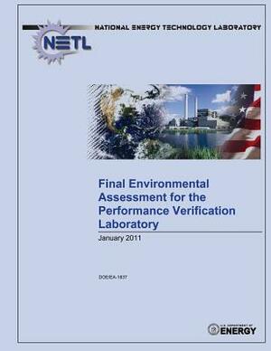 Final Environmental Assessment for the Performance Verification Laboratory (DOE/EA-1837) by National Energy Technology Laboratory, U. S. Department of Energy