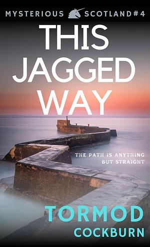 This Jagged Way by Tormod Cockburn