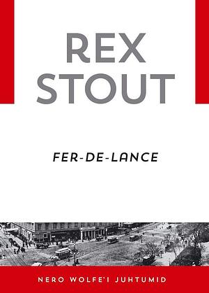 Fer-De-Lance by Rex Stout