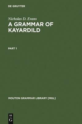 A Grammar of Kayardild by Nicholas D. Evans