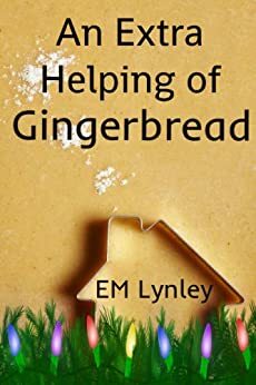 An Extra Helping of Gingerbread by E.M. Lynley