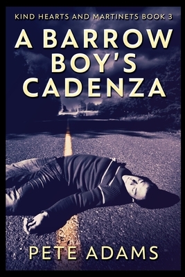 A Barrow Boy's Cadenza by Pete Adams