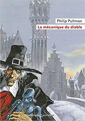 La mécanique du diable by Philip Pullman