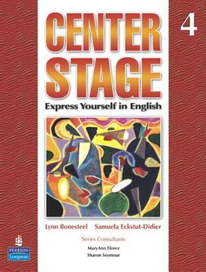 Center Stage 4 Lstp Package W/ Self-Study CD-ROM by Lynn Bonesteel, Samuela Eckstut