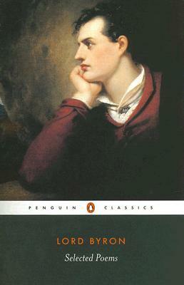 Selected Poems of Lord George Gordon Byron by Lord Byron