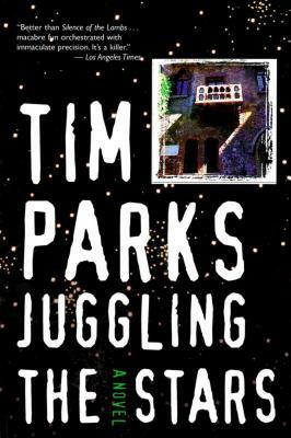 Juggling the Stars by Tim Parks