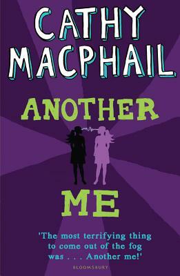 Another Me by Cathy MacPhail