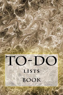 To-Do Lists Book: Stay Organized by Richard B. Foster