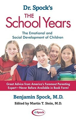 Dr. Spock's the School Years: The Emotional and Social Development of Children by Marjorie Greenfield, Benjamin Spock