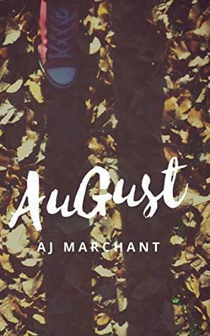 August by A.J. Marchant