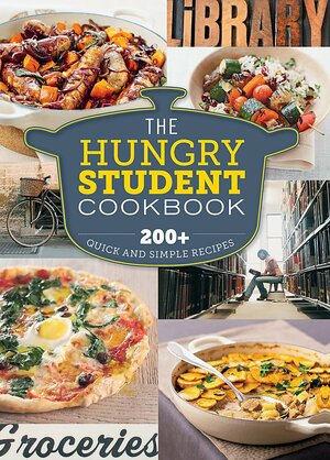 The Hungry Student Cookbook by Spruce