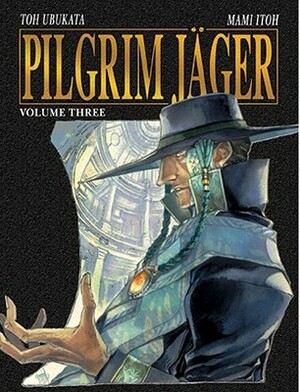 Pilgrim Jager Volume 3 by Tow Ubukata