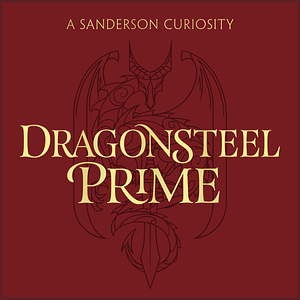 Dragonsteel Prime by Brandon Sanderson