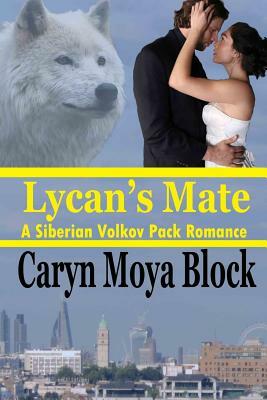 Lycan's Mate by Caryn Moya Block