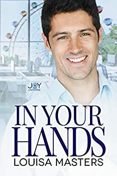 In Your Hands by Louisa Masters