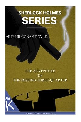 The Adventure of the Missing Three-Quarter by Arthur Conan Doyle