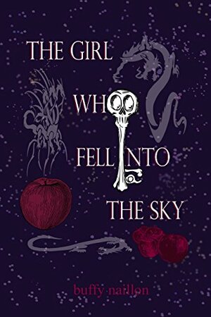 The Girl Who Fell Into the Sky by Buffy Naillon