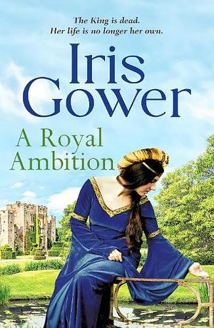 A Royal Ambition by Iris Gower