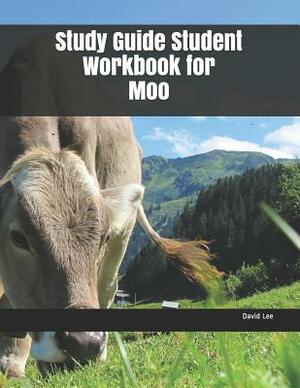 Study Guide Student Workbook for Moo by David Lee