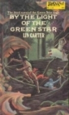 By the Light of the Green Star by Lin Carter