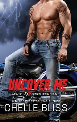Uncover Me by Chelle Bliss
