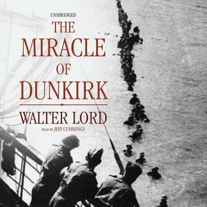 The Miracle of Dunkirk by Walter Lord